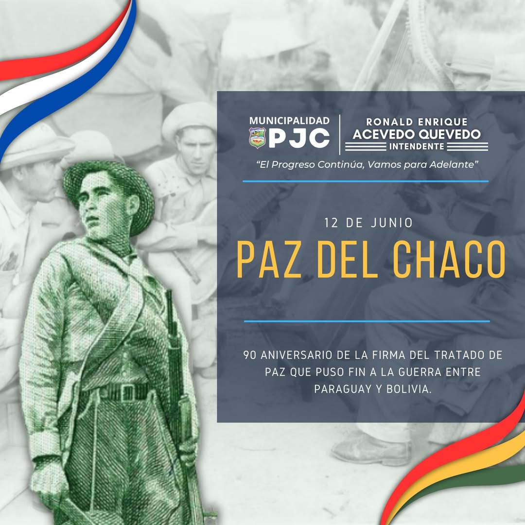 PJC: 12 de junio conmemoramos la firma del Tratado de Paz Chaco